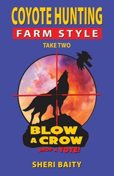 Paperback Coyote Hunting Farm Style: Take Two Book