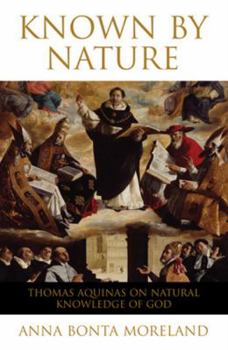 Known by Nature: Thomas Aquinas on Natural Knowledge of God