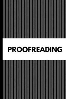 Paperback Proofreading: Gift For Professional Business Owner Journal Composition Notebook (6" x 9") 120 Blank Lined Pages Book
