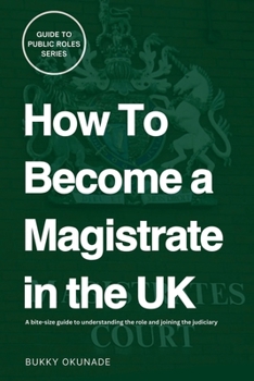 Paperback How to Become a Magistrate in the UK Book