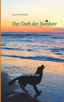 Paperback Der Duft der Nordsee: Ein Dithmarschen-Krimi [German] Book