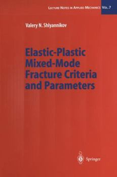 Paperback Elastic-Plastic Mixed-Mode Fracture Criteria and Parameters Book