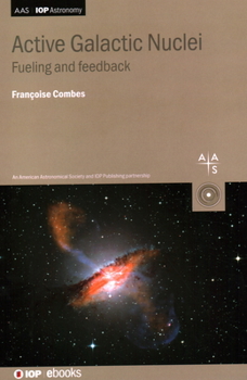 Hardcover Active Galactic Nuclei: Fueling and feedback Book