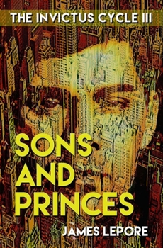Paperback Sons and Princes: The Invictus Cycle Book 3 Book