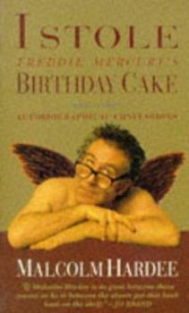 Paperback I Stole Freddie Mercury's Birthday Cake: And Other Autobiographical Confessions Book