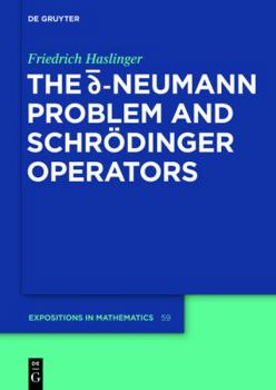 Hardcover The D-Bar Neumann Problem and Schrödinger Operators Book