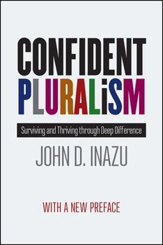 Paperback Confident Pluralism: Surviving and Thriving Through Deep Difference Book