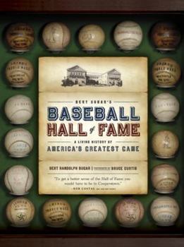 Hardcover Bert Sugar's Baseball Hall of Fame: A Living History of America's Greatest Game Book