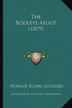 Paperback The Bodleys Afoot (1879) Book