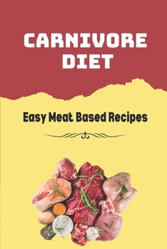 Paperback Carnivore Diet: Easy Meat Based Recipes: Carnivore Diet Meal Plan Bodybuilding Book