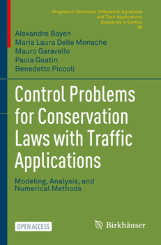 Paperback Control Problems for Conservation Laws with Traffic Applications: Modeling, Analysis, and Numerical Methods Book