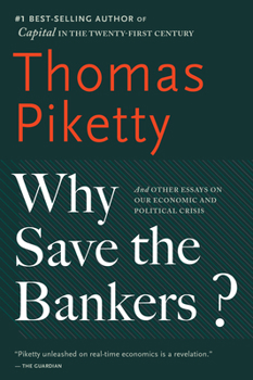 Paperback Why Save the Bankers?: And Other Essays on Our Economic and Political Crisis Book