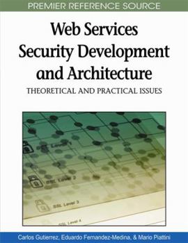 Hardcover Web Services Security Development and Architecture: Theoretical and Practical Issues Book