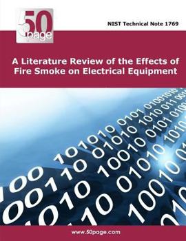 Paperback A Literature Review of the Effects of Fire Smoke on Electrical Equipment Book