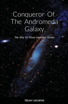 Paperback Conqueror Of The Andromeda Galaxy: The Rise Of Prince Hannibal Book