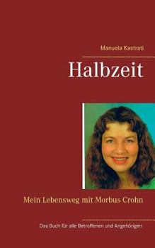 Paperback Halbzeit: Mein Lebensweg mit Morbus Crohn [German] Book