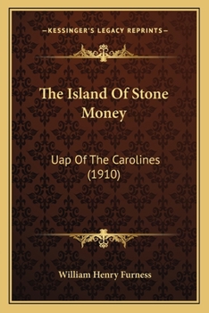 Paperback The Island Of Stone Money: Uap Of The Carolines (1910) Book