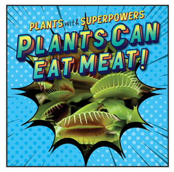 Paperback Plants Can Eat Meat! Book