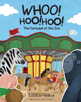 Paperback Whoo! Hoo! Hoo!: The Carousel at the Zoo (Peg the Pig) Book