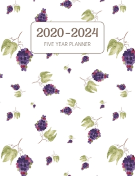 2020-2024 Five Year Planner: Monthly Agenda & Schedule with US Holidays - 60 Months or 5 Years - Grapes (Appointment Diary With Todo List & Notes - Watercolor Fruit)