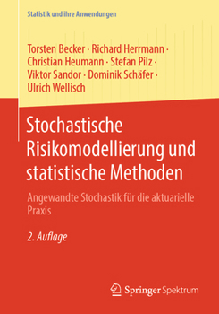 Paperback Stochastische Risikomodellierung Und Statistische Methoden: Angewandte Stochastik Für Die Aktuarielle PRAXIS [German] Book