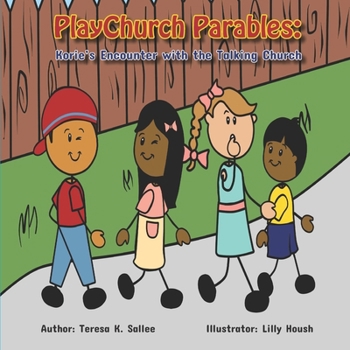 PlayChurch Parables: Korie's Encounter with the Talking Church