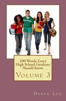 Paperback 100 Words Every High School Graduate Should Know Volume 3 Book