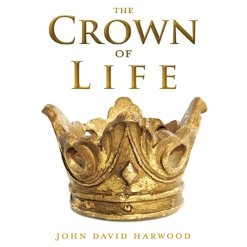 Paperback The Kingdom Series: The Crown of Life Book