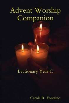 Advent Worship Companion: Lectionary Year C
