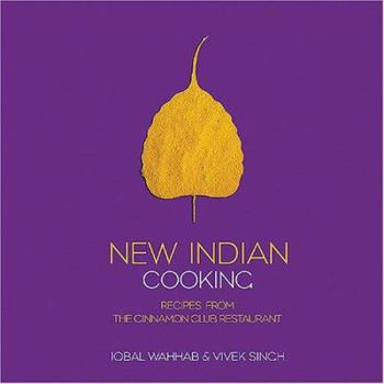 Hardcover New Indian Cooking: Recipes from the Cinnamon Club Restaurant Book