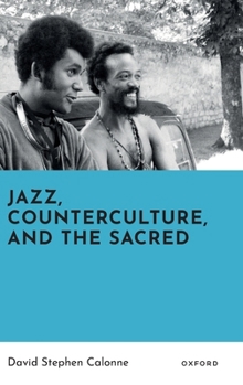 Jazz, Counterculture, and the Sacred