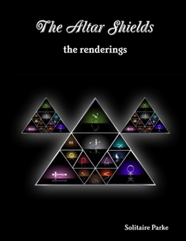 The Altar Shields: The Renderings - Book #3 of the Larger World