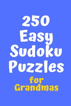 Paperback 250 Easy Sudoku Puzzles for Grandmas Book