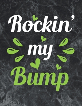 Rockin' My Bump: The best week by week pregnancy journal