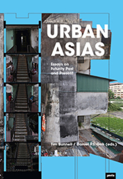 Hardcover Urban Asias: Essays on Futurity Past and Present Book