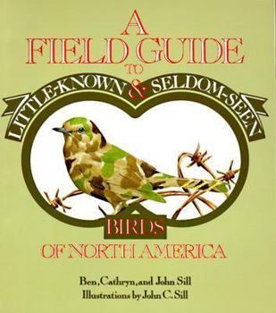 Paperback A Field Guide to Little-Known and Seldom-Seen Birds of North America Book