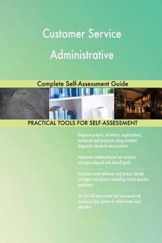 Paperback Customer Service Administrative Complete Self-Assessment Guide Book