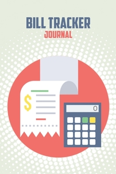 Paperback Bill Tracker Journal: Bill Payment Tracker Book