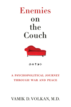 Paperback Enemies on the Couch: A Psychopolitical Journey Through War and Peace Book