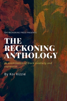 Paperback The Reckoning Anthology: An examination of black creativity and expression Book