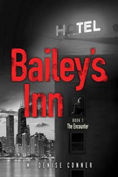 Hardcover Bailey's End : Book 1 the Encounter Book