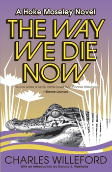 The Way We Die Now - Book #4 of the Hoke Moseley
