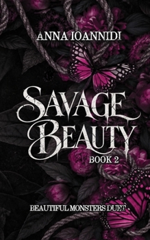 Paperback Savage Beauty (Beautiful Monsters Duet) Book