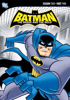 Batman: The Brave and the Bold: Season 2, Part Two