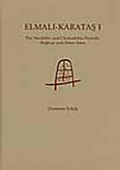 Hardcover Elmali-Karatas I: The Neolithic and Chalcolithic Periods Book