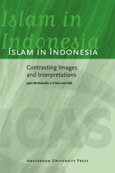 Paperback Islam in Indonesia: Contrasting Images and Interpretations Book
