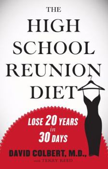 Hardcover The High School Reunion Diet: Lose 20 Years in 30 Days Book