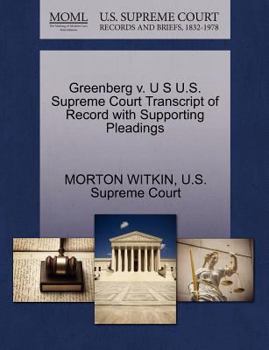 Paperback Greenberg V. U S U.S. Supreme Court Transcript of Record with Supporting Pleadings Book