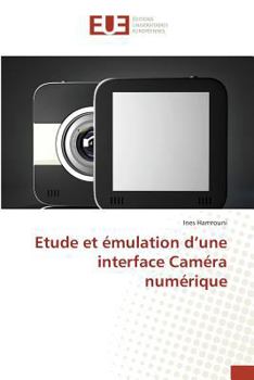Paperback Etude et émulation d une interface caméra numérique [French] Book