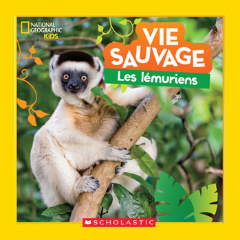 Hardcover National Geographic Kids: Vie Sauvage: Les Lémuriens [French] Book